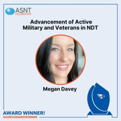 Megan Davey's ASNT Award forAdvancement of Active Military & Veterans in NDT